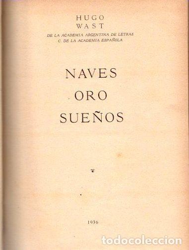 Libros: Naves oro sue&ntilde;os - Wast, Hugo - Foto 1