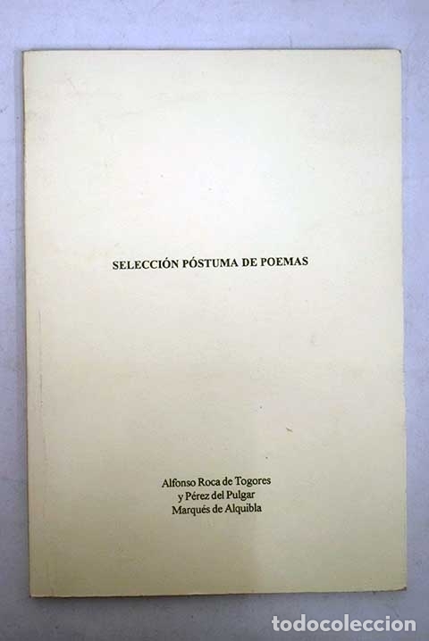 Libros: Selecci&oacute;n P&oacute;stuma de poemas.- Roca de Togores, Alfonso - Foto 1