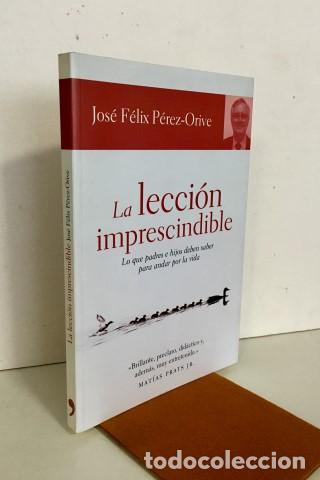 Libros: La lecci&oacute;n imprescindible. Lo que padres e hijos deben saber para andar por la vida. - P&eacute;rez-Orive C