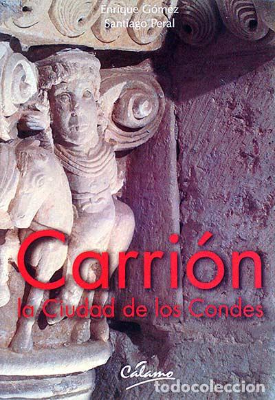 Libros: Carri&oacute;n. La ciudad de los Condes - Enrique G&oacute;mez - Foto 1