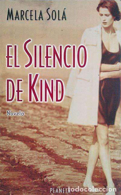 Libros: El silencio de Kind - Marcela Sol&aacute; - Foto 1