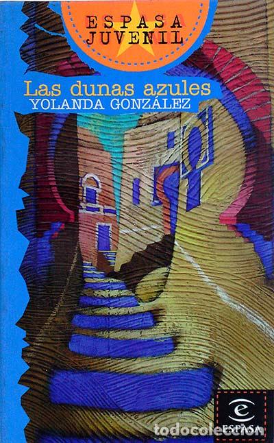 Libros: Las dunas azules - Gonz&aacute;lez, Yolanda - Foto 1