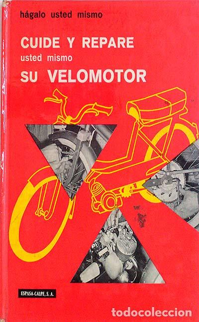 Libros: Cuide y repare usted mismo su velomotor - Andr&eacute; Bernin - Foto 1