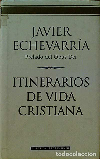 Libros: Itinerarios de vida cristiana - Echevarr&iacute;a, Javier - Foto 1