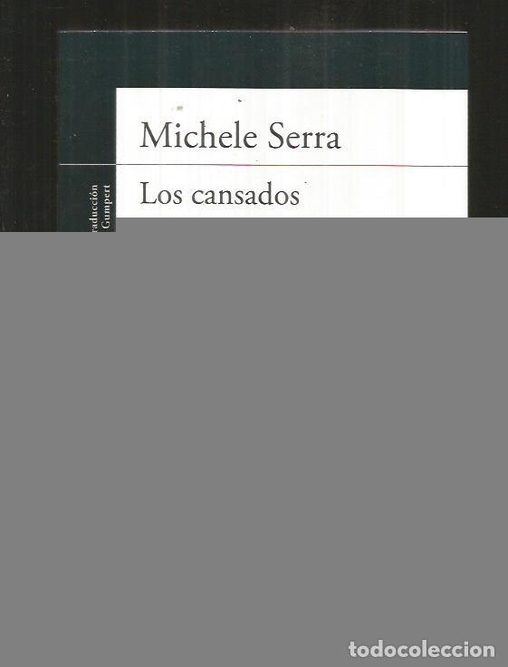Libros: CANSADOS - LOS - SERRA, MICHELE - Foto 17