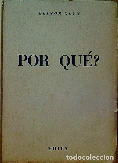 Libros: Por qu&eacute;? - Elinor Glyn - Foto 1