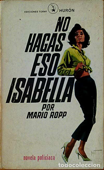 Libros: No hagas eso, Isabella - Ropp, Mario - Foto 1