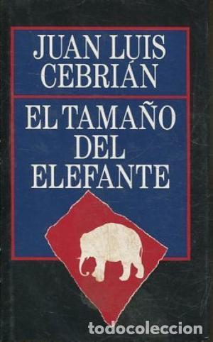 Libros: EL TAMA&Ntilde;O DEL ELEFANTE - Cebri&aacute;n,Juan Luis - Foto 1