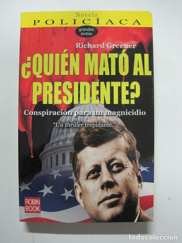 Libros: &iquest;Qui&eacute;n mat&oacute; al presidente? / Richard Greener - Foto 1