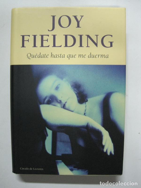 Libros: Qu&eacute;date hasta que me duerma / Joy Fielding - Foto 1