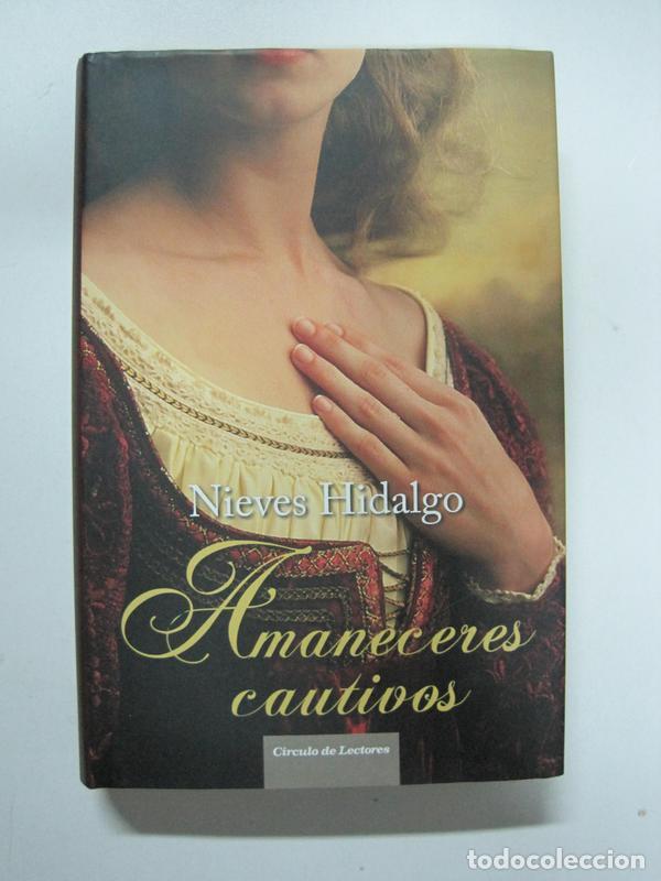Libros: Amaneceres cautivos / Nieves Hidalgo - Foto 1