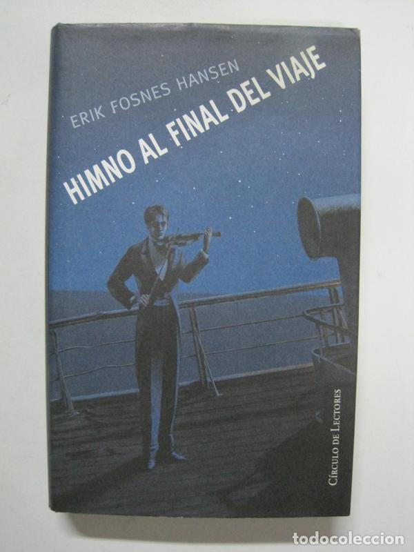 Libros: Himno al final del viaje / Erik Fosnes Hansen - Foto 1