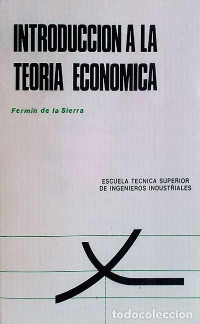 Libros: Introducci&oacute;n a la teor&iacute;a econom&iacute;a - Fermin de la Sierra - Foto 1