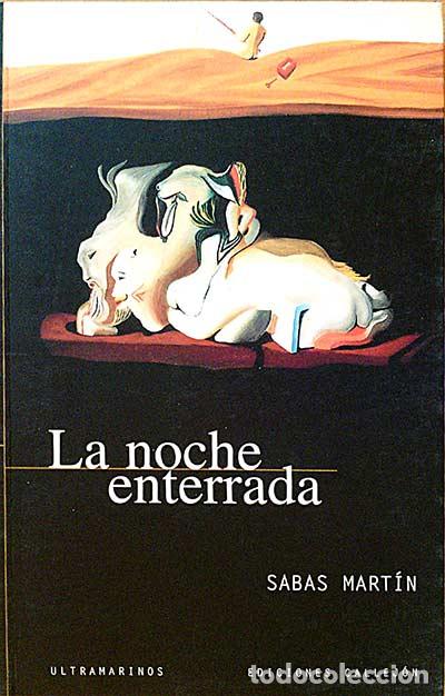 Libros: La noche enterrada. - Sabas Mart&iacute;n. - Foto 1