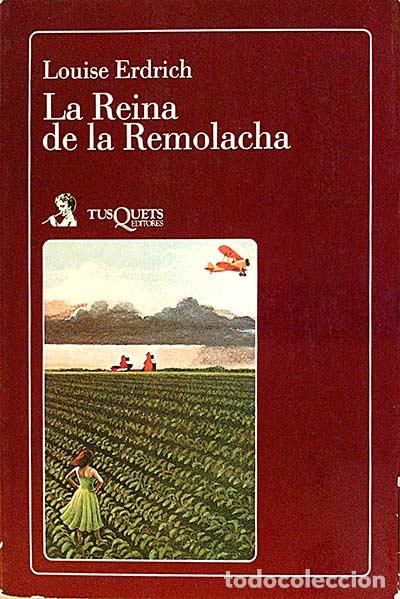 Libros: La Reina de la Remolacha. - Louis Erdrich. - Foto 1