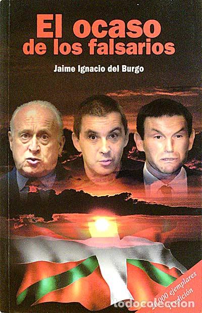 Libros: El ocaso de los falsarios. - Jaime Ignacio del Burgo. - Foto 1