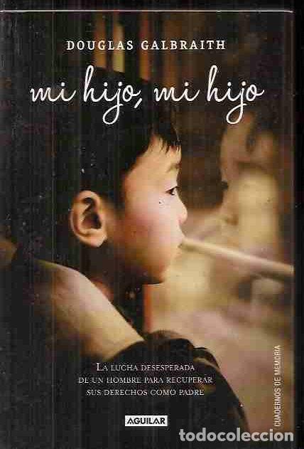 Libros: MI HIJO, MI HIJO - GALBRAITH, DOUGLAS - Foto 2