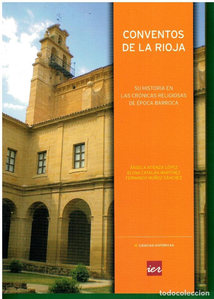 Libros: CONVENTOS DE LA RIOJA. Su historia en las cr&oacute;nicas religiosas de la &eacute;poca barroca.