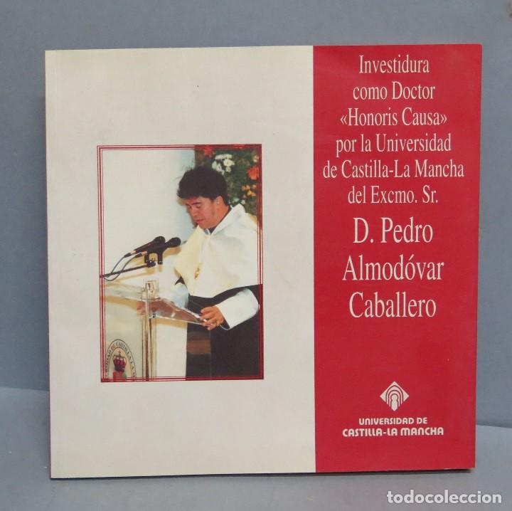 Libros: INVESTIDURA DOCTOR HONORIS CAUSA. ALMODOVAR. UNIVERSIDAD CASTILLA LA MANCHA
