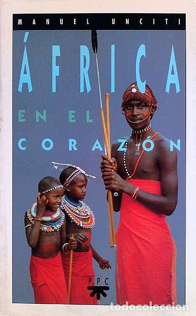 Libros: &Aacute;frica en el coraz&oacute;n - Manuel Unciti - Foto 1