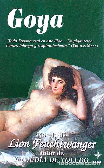 Libros: Goya - Lion Feuchtwanger - Foto 1
