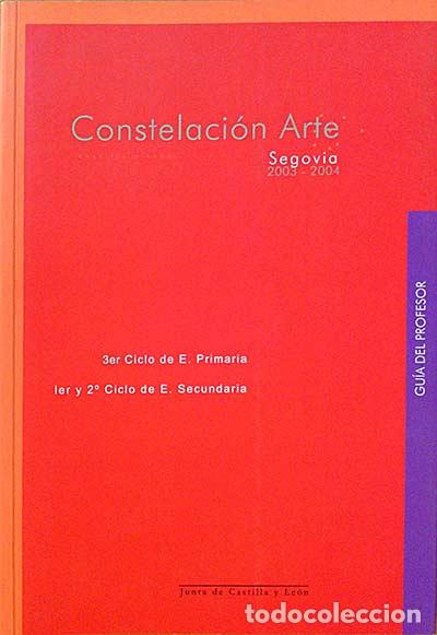 Libros: Constelaci&oacute;n arte. Segovia 2003-2004 - Varios - Foto 1