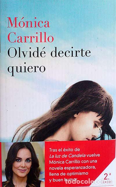 Libros: Olvid&eacute; decirte quiero - Carrillo, M&oacute;nica - Foto 1