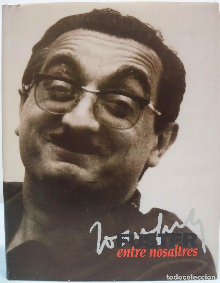 Libri di seconda mano: VV. AA. - FUSTER ENTRE NOSALTRES. CONSELLERIA DE CULTURA, 1993.