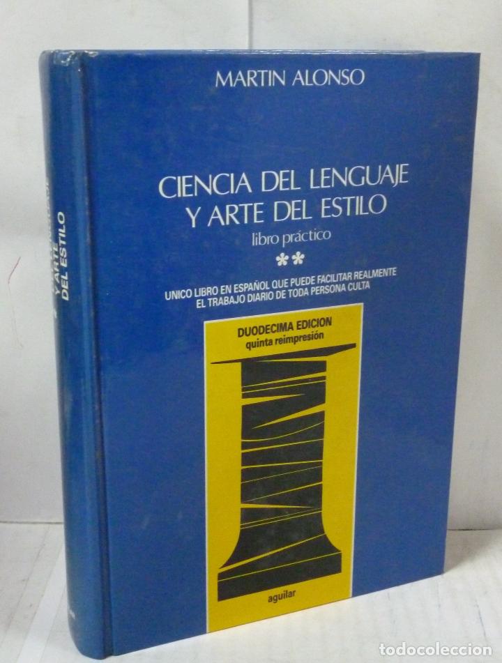 Libros: CIENCIA DEL LENGUAJE Y ARTE DEL ESTILO. LIBRO PRACTICO II - Alonso, Martin - Foto 1