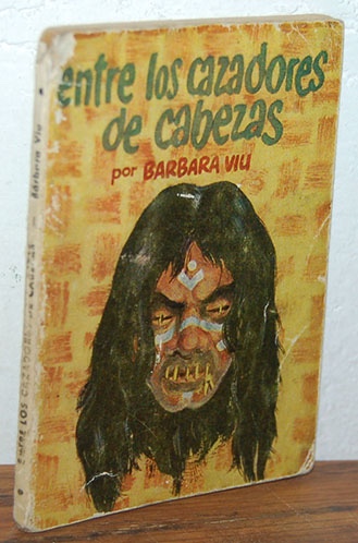 Libros: ENTRE LOS CAZADORES DE CABEZAS - B&Aacute;RBARA VIU - Foto 1
