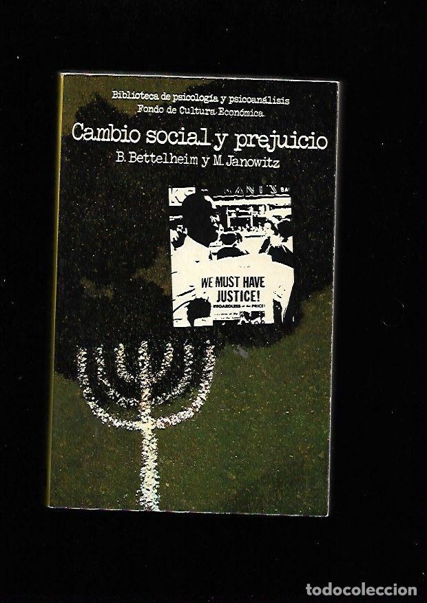 Libros: CAMBIO SOCIAL Y PREJUICIO - BETTELHEIM, B. Y JANOWITZ, M. - Foto 2