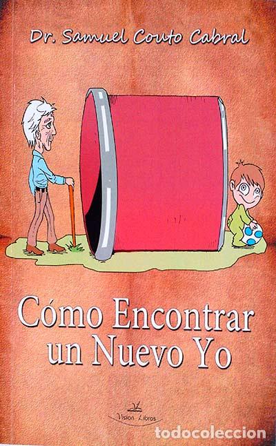 Libros: C&oacute;mo encontrar un nuevo yo - Dr. Samuel Couto Cabral - Foto 1