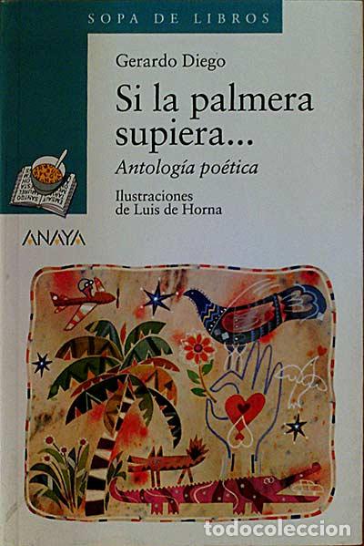 Libros: Si la palmera supiera. - Diego, Gerardo - Foto 1