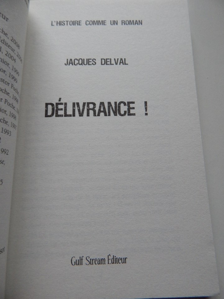 Libros: D&eacute;livrance! - Jacques Delval, 2008 - Libro en franc&eacute;s - Foto 5