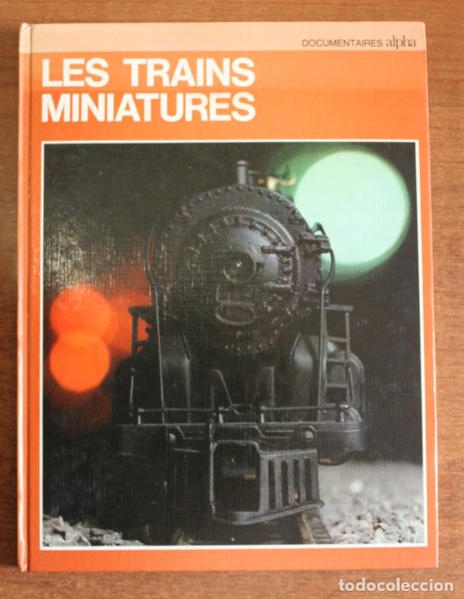 Libros: LES TRAINS MINIATURES. - TOSCO, Uberto. - Foto 1