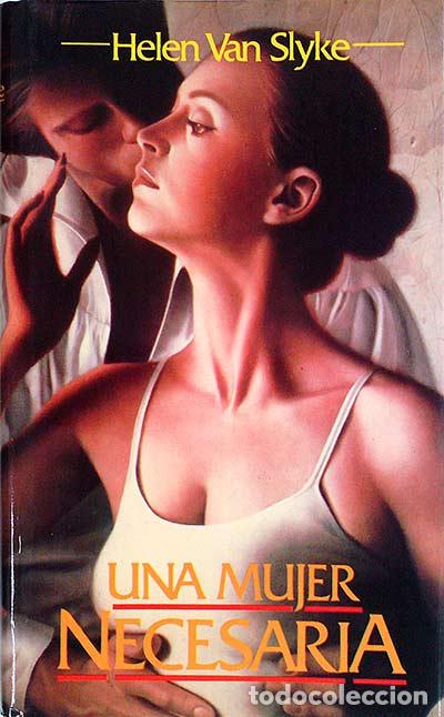 Libros: Una mujer necesaria - Helen Van Slyke - Foto 1