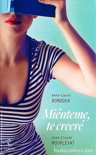 Libros: Mi&eacute;nteme, te creer&eacute; - Anne-Laure Bondoux - Foto 1