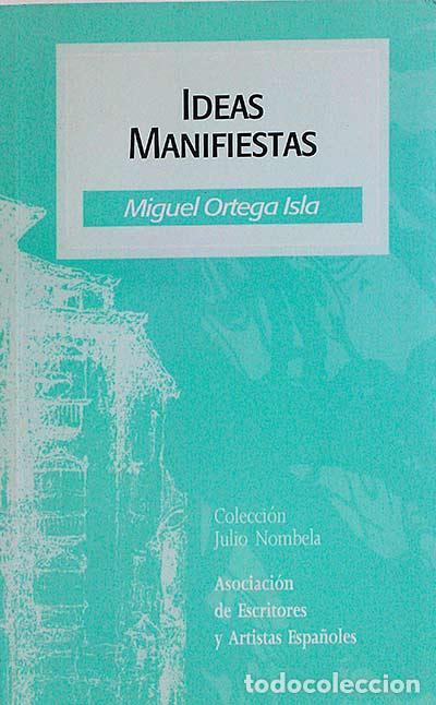 Libros: Ideas Manifiestas - Miguel Ortega Isla - Foto 1