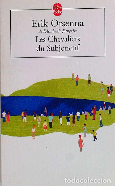 Libros: Les Chevaliers su Subjonctif. - Erik Orsenna - Foto 1