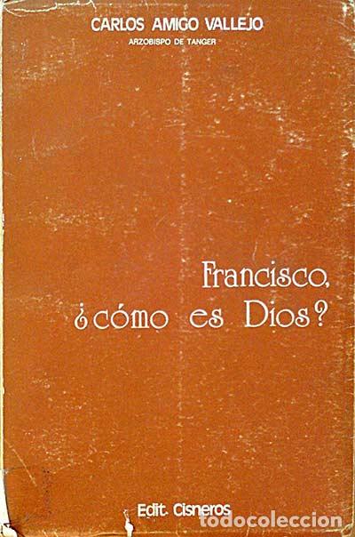 Libros: Francisco, &iquest;c&oacute;mo es Dios? - Amigo Vallejo, Carlos - Foto 1