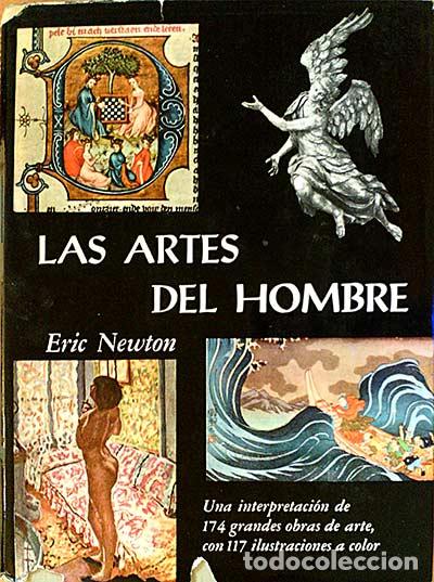 Libros: Las artes del hombre - Eric Newton - Foto 1