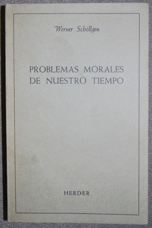 Libros: PROBLEMAS MORALES DE NUESTRO TIEMPO - SCH&Ouml;LLGEN, Werner - Foto 1