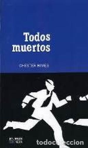 Libros: TODOS MUERTOS - Himes,Chester - Foto 1