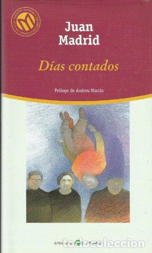 Libros: D&Iacute;AS CONTADOS - Madrid,Juan - Foto 1