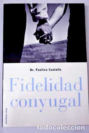 Libros: FIDELIDAD CONYUGAL - Castells,Paulino - Foto 1