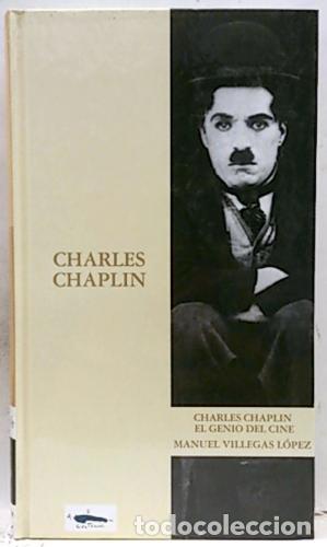 Libros: CHARLES CHAPLIN El genio del cine - Villegas L&oacute;pez,Manuel - Foto 1