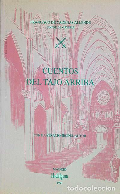 Libros: Cuentos del tajo arriba - Francisco de Cadenas Allende - Foto 1