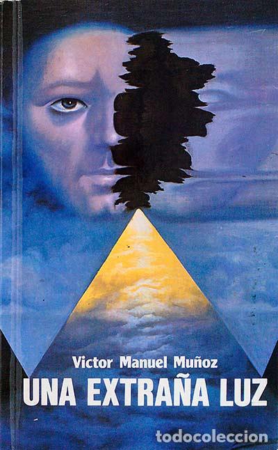 Libros: Una extra&ntilde;a luz - Victor Manuel Mu&ntilde;oz - Foto 1