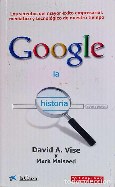 Libros: Google. La historia - David A. Vise y Mark Malseed - Foto 1