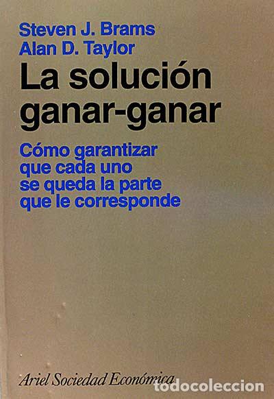 Libros: La soluci&oacute;n Ganar-Ganar - STeven J. Brams; Alan D. Taylor - Foto 1